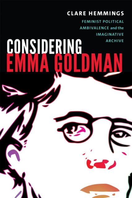 Book cover of: Considering Emma Goldman. By: Clare Hemmings