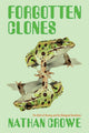 Book cover of: Forgotten Clones. By: Nathan Crowe