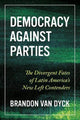 Book cover of: Democracy Against Parties. By: Brandon Van Dyck