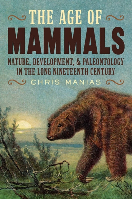 Book cover of: Age of Mammals. By: Chris Manias
