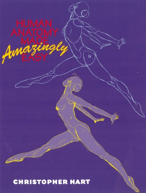 Book cover of: Human Anatomy Made Amazingly Easy. By: Christopher Hart