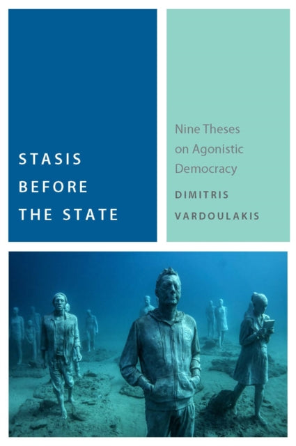 Book cover of: Stasis Before the State. By: Dimitris Vardoulakis
