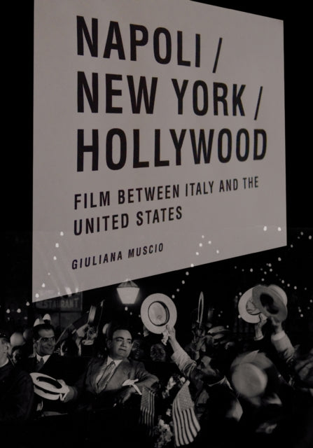 Book cover of: Napoli/New York/Hollywood. By: Giuliana Muscio