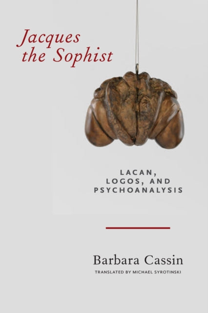 Book cover of: Jacques the Sophist. By: Barbara Cassin