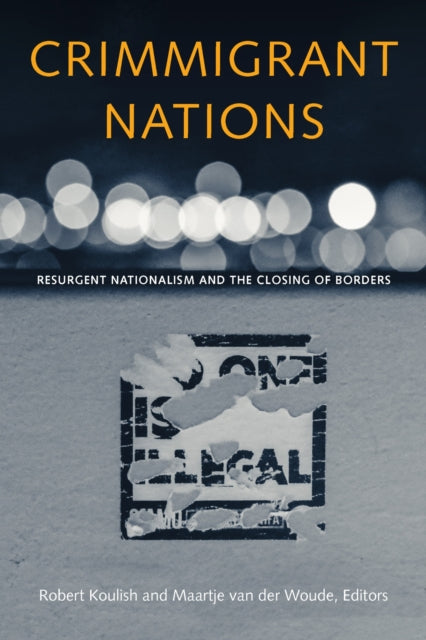 Book cover of: Crimmigrant Nations. By: Robert Koulish