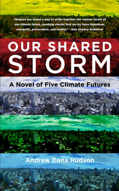 Book cover of: Our Shared Storm. By: Andrew Dana Hudson