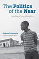Book cover of: Politics of the Near. By: Jérôme Tournadre