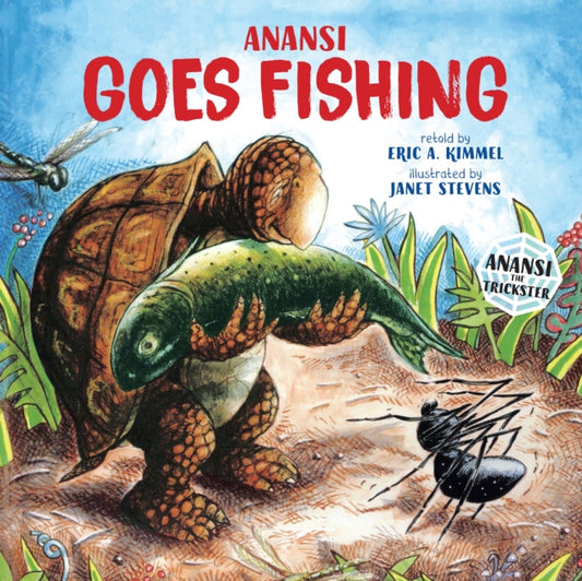 Book cover of: Anansi Goes Fishing. By: Eric A. Kimmel