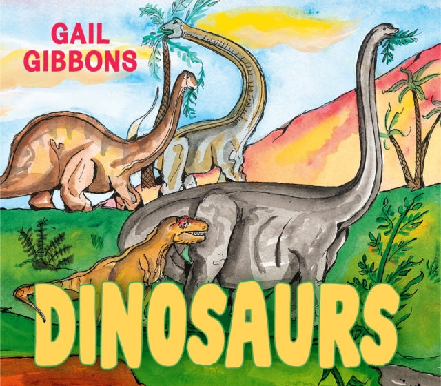 Book cover of: Dinosaurs. By: Gail Gibbons