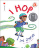 Book cover of: I Hop. By: Joe Cepeda