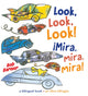 Book cover of: Look, Look, Look! !Mira, Mira, Mira!. By: Bob Barner