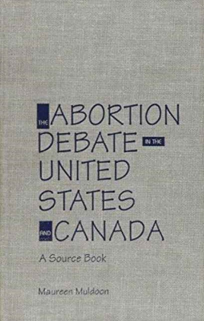 Book cover of: Abortion Debate in the United States and Canada