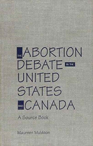 Abortion Debate in the United States and Canada