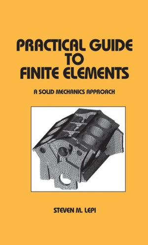 Practical Guide to Finite Elements