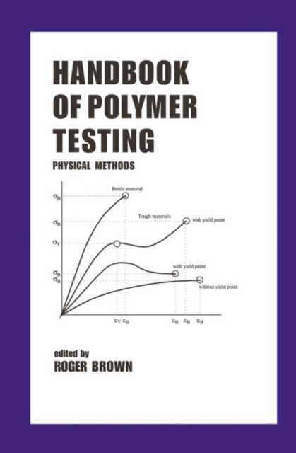 Book cover of: Handbook of Polymer Testing. By: Roger Brown