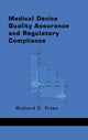 Book cover of: Medical Device Quality Assurance and Regulatory Compliance