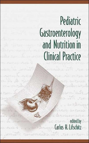 Pediatric Gastroenterology and Nutrition in Clinical Practice
