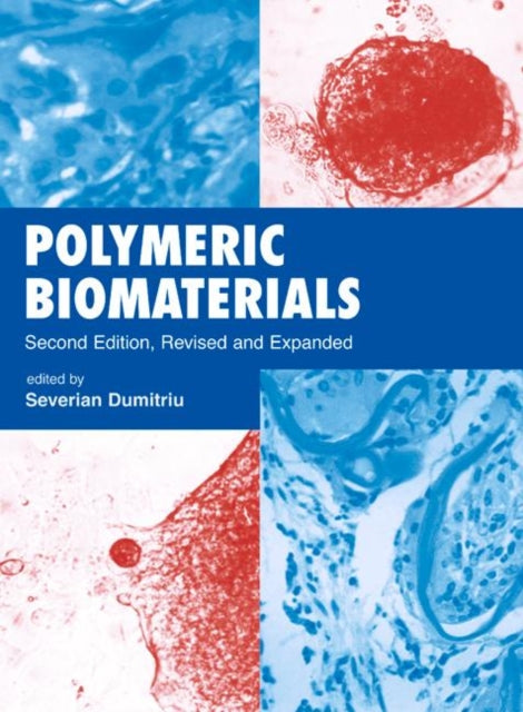 Book cover of: Polymeric Biomaterials, Revised and Expanded. By: Severian Dumitriu
