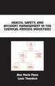 Book cover of: Health, Safety, and Accident Management in the Chemical Process Industries. By: Ann Marie Flynn