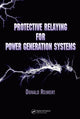 Book cover of: Protective Relaying for Power Generation Systems. By: Donald Reimert