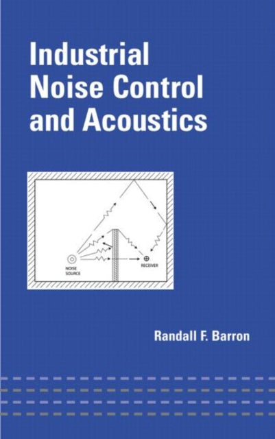 Book cover of: Industrial Noise Control and Acoustics. By: Randall F. Barron