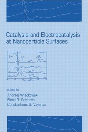 Catalysis and Electrocatalysis at Nanoparticle Surfaces