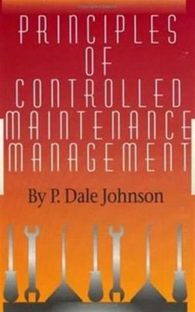 Book cover of: Principles of Controlled Maintenance. By: Johnson