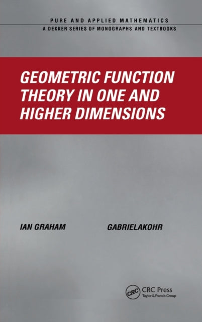 Book cover of: Geometric Function Theory in One and Higher Dimensions