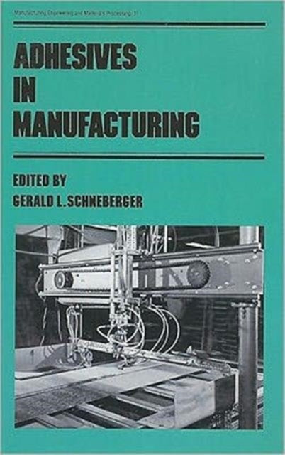 Book cover of: Adhesives in Manufacturing