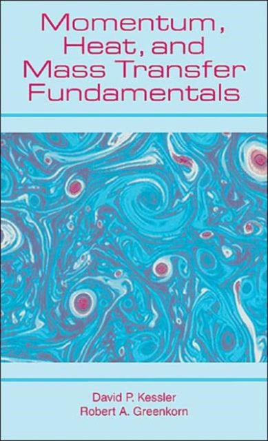 Book cover of: Momentum, Heat, and Mass Transfer Fundamentals. By: Robert Greenkorn