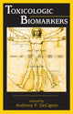 Book cover of: Toxicologic Biomarkers. By: Anthony P. DeCaprio