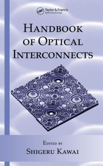 Book cover of: Handbook of Optical Interconnects. By: Shigeru Kawai