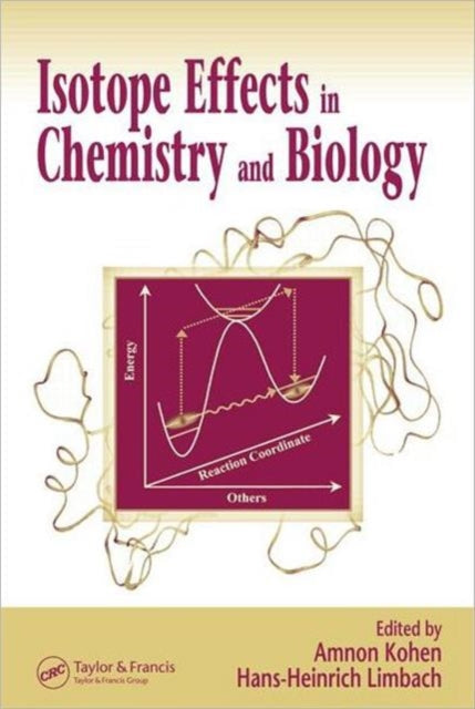 Book cover of: Isotope Effects In Chemistry and Biology