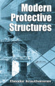 Book cover of: Modern Protective Structures. By: Theodor Krauthammer
