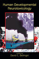 Book cover of: Human Developmental Neurotoxicology. By: David C. Bellinger