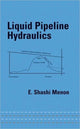 Book cover of: Liquid Pipeline Hydraulics. By: E. Shashi Menon