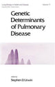 Book cover of: Genetic Determinants of Pulmonary Disease