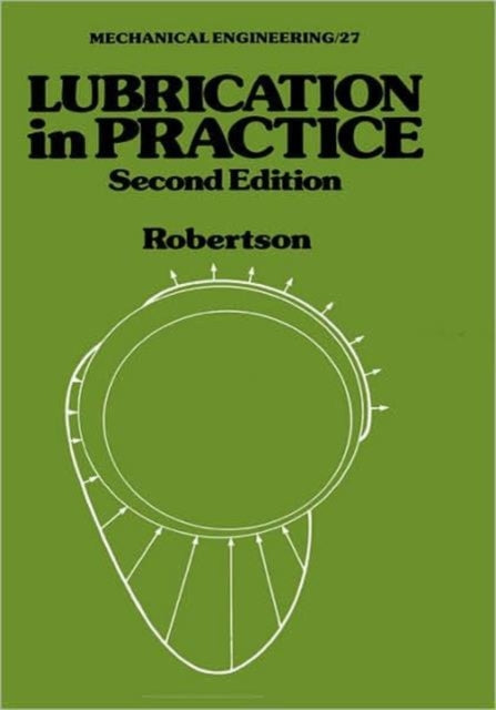Book cover of: Lubrication in Practice. By: W. S. Robertson