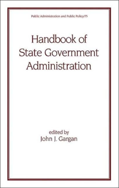 Book cover of: Handbook of State Government Administration. By: John J. Gargan