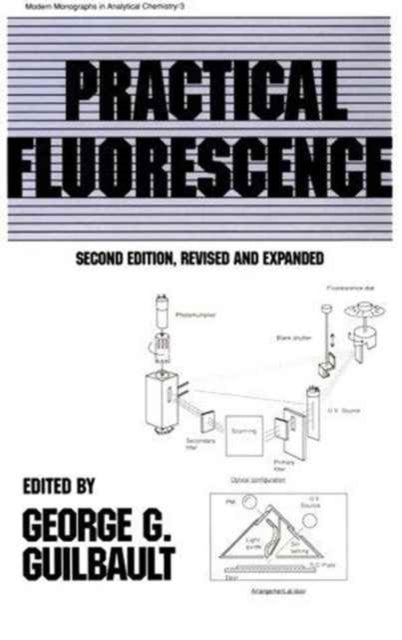 Book cover of: Practical Fluorescence, Second Edition