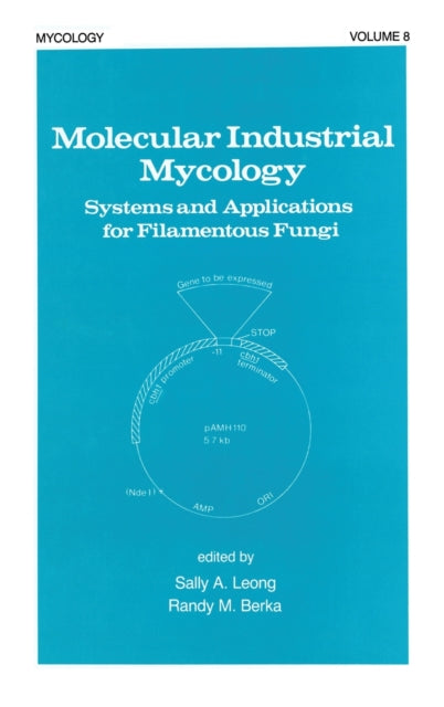 Book cover of: Molecular Industrial Mycology. By: Leong