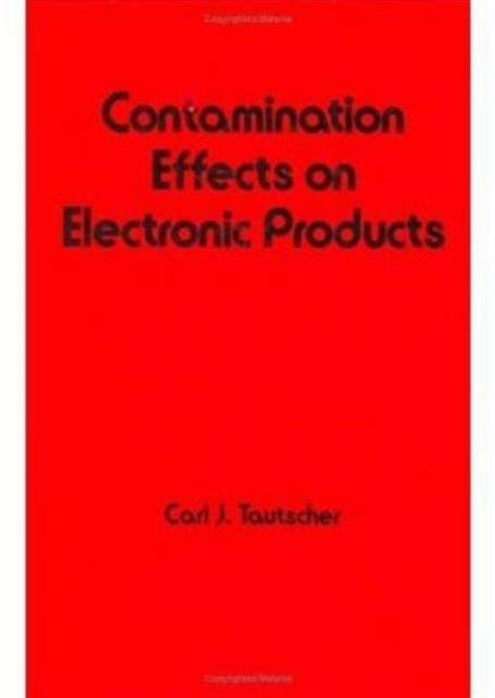 Book cover of: Contamination Effects on Electronic Products