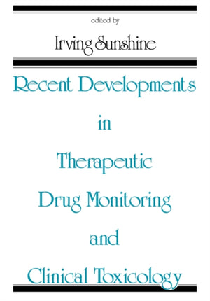Recent Developments in Therapeutic Drug Monitoring and Clinical Toxicology