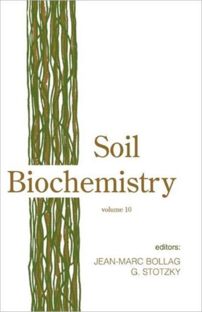 Book cover of: Soil Biochemistry, Volume 10. By: Guenther Stotzky