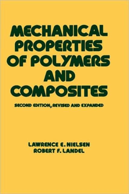 Book cover of: Mechanical Properties of Polymers and Composites. By: Lawrence E. Nielsen