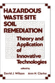 Book cover of: Hazardous Waste Site Soil Remediation. By: David J. Wilson