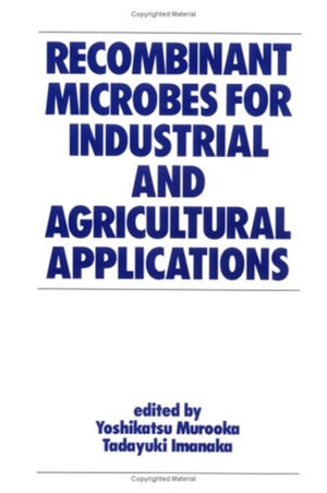 Recombinant Microbes for Industrial and Agricultural Applications