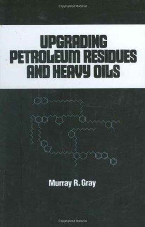Upgrading Petroleum Residues and Heavy Oils