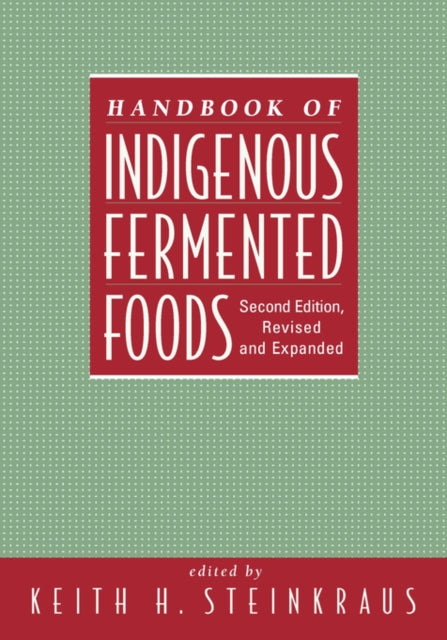 Book cover of: Handbook of Indigenous Fermented Foods, Revised and Expanded