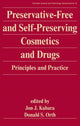 Book cover of: Preservative-Free and Self-Preserving Cosmetics and Drugs. By: Jon J. Kabara